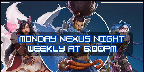 Riftbound: League of Legends Card Game - Nexus Night - Mondays & Thursdays at 6:00pm
