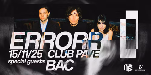 Errorr @ Club Pave [with special guests BAC]
