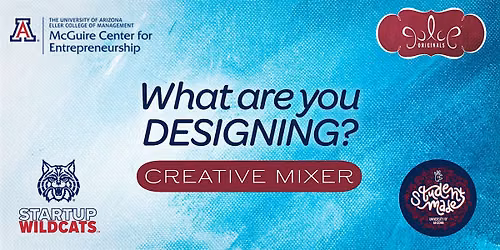 What are you designing? Tucson Creative Mixer