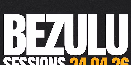 BEZULU SESSIONS 24.4.26