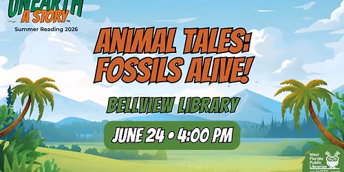 Animal Tales: Fossils Alive! Dinosaurs Among Us at Bellview Library