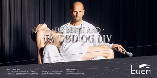 Dr.Bergland - p\u00e5 d\u00f8d og liv \/ Buen