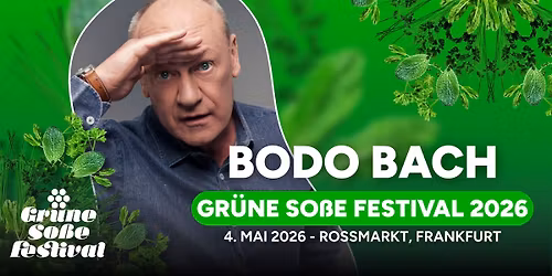 Gr\u00fcne So\u00dfe Festival 2026 |  TAG 4 - BODO BACH