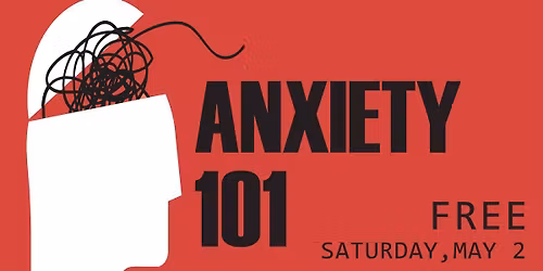 Anxiety 101