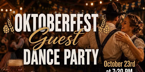 Octoberfest Dance Guest Party | October 23rd\u2728