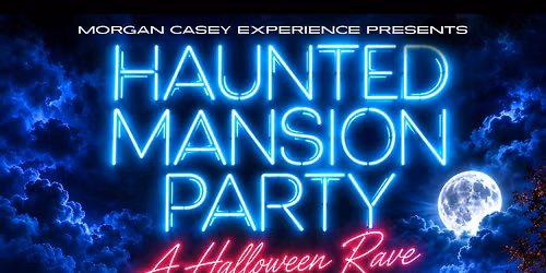 Haunted Mansion Party (Halloween Rave)
