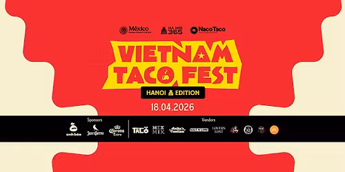 Vietnam Taco Fest 2026 - Hanoi Edition