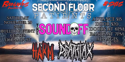 Second Floor Patients w\/The Soundoff, HARM, and Deathtax at Bulldog Event Center in Winnipeg