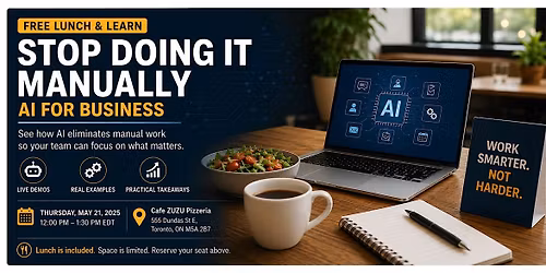 Stop Doing It Manually \u2014 Free Lunch & Learn on AI for Business