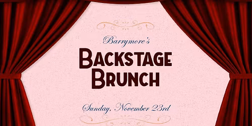 Backstage Brunch at Barrymore's