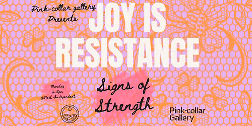 Joy is Resistance - Signs of Strength.