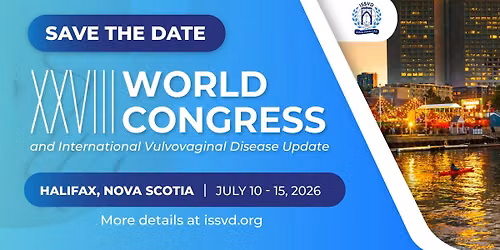 XXVIII World Congress and International Vulvovaginal Disease Update