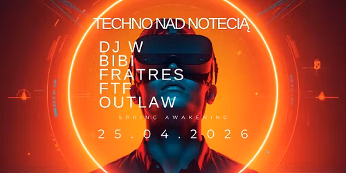 TECHNO NAD NOTECI\u0104 \/ Spring Awakening \/ Osiek nad Noteci\u0105