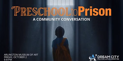 Preschool to Prison: A Community Conversation