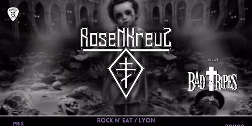 ROSENKREUZ (Release Party) x BAD TRIPES (Lyon)