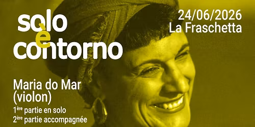 Solo \u00e8 contorno : Maria do Mar (violon - Portugal)
