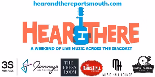 Hear & There: A Weekend of Music all over Portsmouth (& Kittery!)
