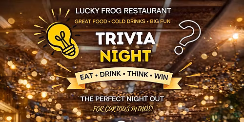 \ud83c\udf89 Trivia Night at Lucky Frog!