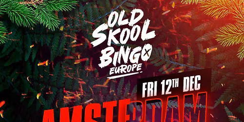 Old Skool Bingo Fri 12th Dec Amsterdam Christmas special