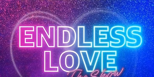 Endless Love - A Tribute to Diana Ross & Lionel Richie - MALVERN