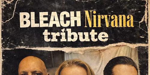 BLEACH - Nirvana Tribute