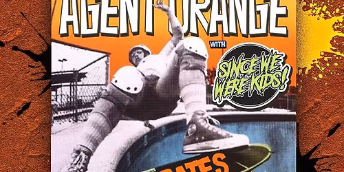 Agent Orange with Since We Were Kids Live in Concert at The Rink Studios