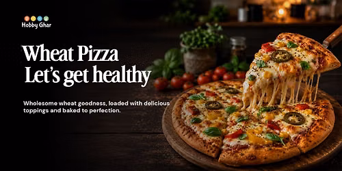 Wheat Pizza Baking Workshop