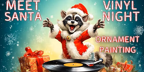 UGLY CHRISTMAS SWEATER PARTY - MEET SANTA - VINYL NIGHT