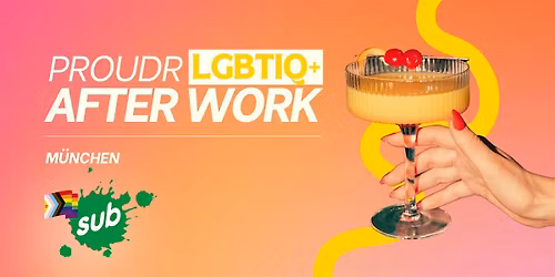 Proudr LGBTIQ+ After Work M\u00fcnchen