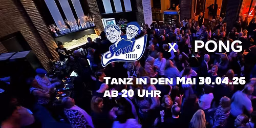 SoulCruise x PONG Tanz in den Mai DJ Session