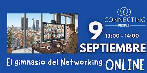 NETWORKING BARCELONA - CONNECTING PEOPLE - Online 9 septiembre