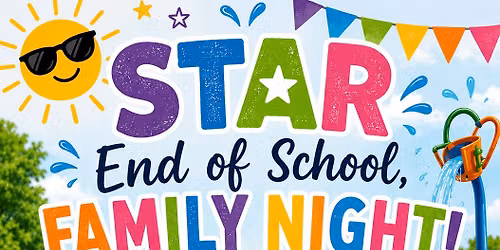 STAR End of School Family Fun Night 