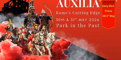Auxilia - Roman Reenactment event - EARLY BIRD TICKETS SOLD OUT!