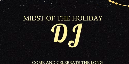 Midst of the Holiday DJ