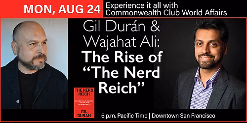 Gil Dur\u00e1n and Wajahat Ali: The Rise of \u201cThe Nerd Reich\u201d