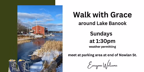 Walk with Grace (weather permitting)