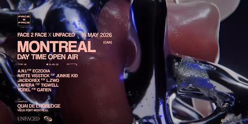 Unfaced x Face2Face OPEN AIR Montr\u00e9al 