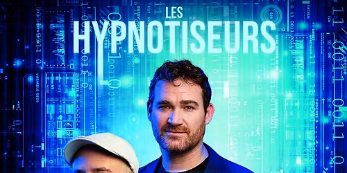 LES HYPNOTISEURS - HORS LIMITE 2.0