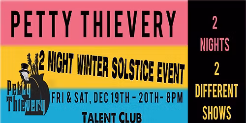 Petty Thievery 2 Night Winter Solstice Event