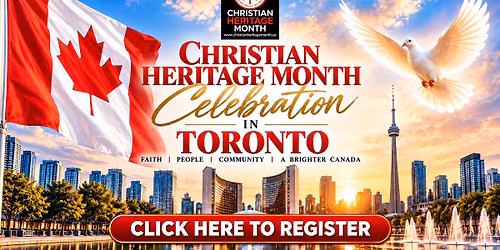 Christian Heritage Month: Toronto