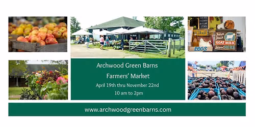 Archwood Green Barns Main Farmers' Market Season