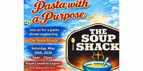 Pasta with a Purpose \u2013 Soup Shack Fundraiser 