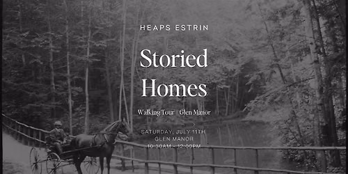Heaps Estrin Storied Homes Walking Tour: Glen Manor