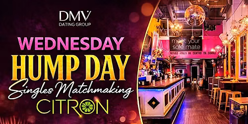 Wednesday Hump Day Singles Matchmaking \u2013 Cafe Citron