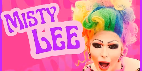 Misty Lee - Drag Artiste Extraordinaire