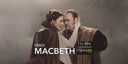 Macbeth - The Met Opera Live in HD at Snowy Owl Theater
