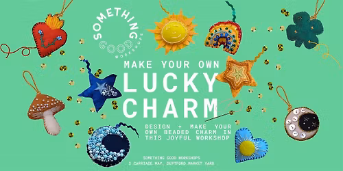 Make your own Lucky Charm - a joyful beading and embroidery workshop!