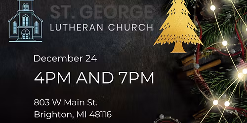 Christmas Eve Church Services 4pm and 7pm at St. George Lutheran in Brighton