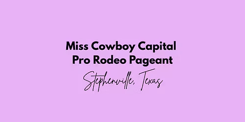 Miss Cowboy Capital Pro Rodeo Pageant 