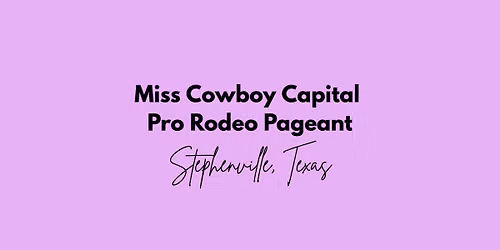 Miss Cowboy Capital Pro Rodeo Pageant 